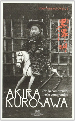 No lo comprendo, no lo comprendo | Akira Kurosawa