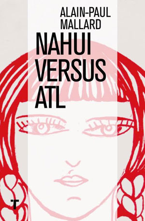 Alain-Paul Mallard | Nahui vs. Atl
