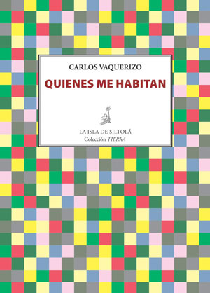 Carlos Vaquerizo | Quienes me habitan
