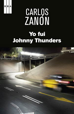 Carlos Zanon | Yo fui Johnny Thunders