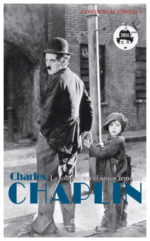 Charles Chaplin | La soledad era el único remedio