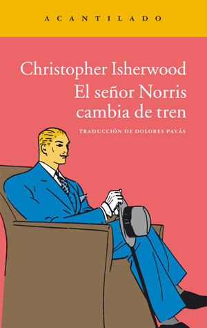 Christopher Isherwood | El señor Norris cambia de tren