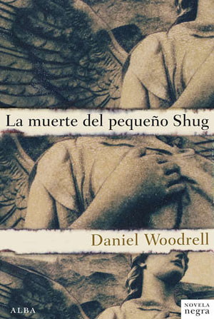 La muerte del pequeño Shug | Daniel Woodrell
