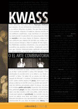 Diego Luis Sanromán | Kwass o el arte combinatoria