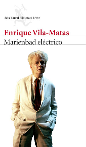 Enrique Vila-Matas | Marienbad eléctrico
