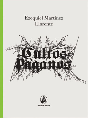 Ezequiel Martínez Llorente | Cultos paganos