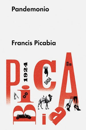 Francis Picabia | Pandemonio