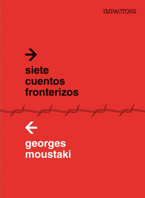Georges Moustaki | Siete cuentos fronterizos