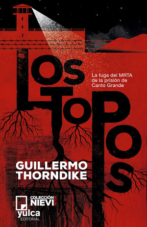 Guillermo Thorndike | Los topos