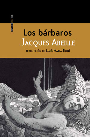 Jacques Abeille | Los bárbaros