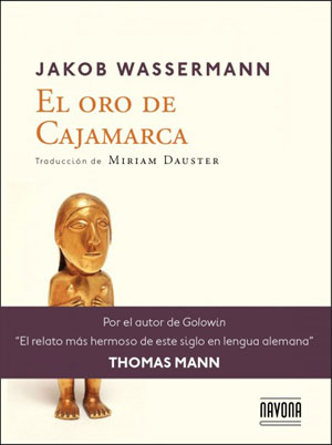 Jakob Wassermann | El oro de Cajamarca