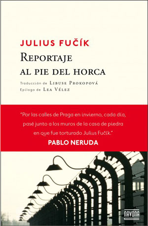 Julius Fučík | Reportaje al pie de la horca