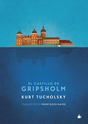 Kurt Tucholsky | El castillo de Gripsholm