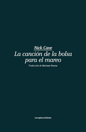 Nick Cave | La canción de la bolsa para el mareo