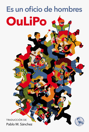 OuLiPo | Es un oficio de hombres
