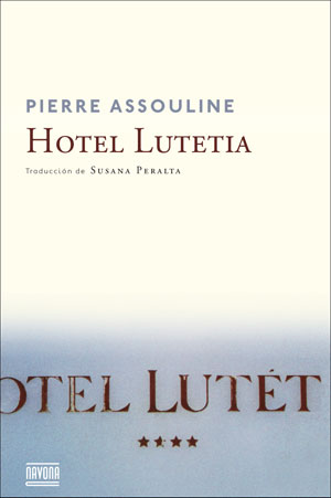 Pierre Assouline | Hotel Lutetia