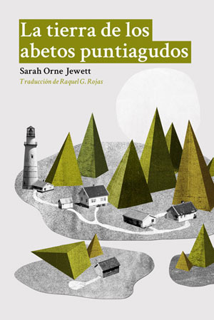 Sarah Orne Jewett | La tierra de los abetos puntiagudos
