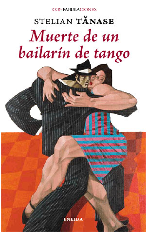 Stelian Tănase | Muerte de un bailarín de tango