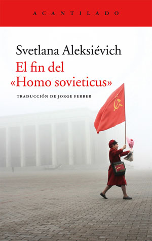 Svetlana Aleksiévich | El fin del «Homo sovieticus»