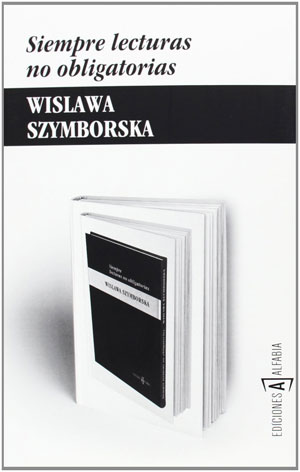 Siempre lecturas no obligatorias | Wisława Szymborska